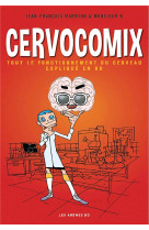 Cervocomix  -  le cerveau explique en bd