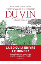 L'incroyable histoire du vin : de la prehistoire a nos jours, 10000 ans d'aventure (2e edition)