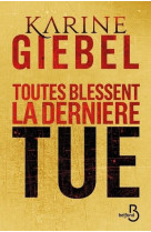 Toutes blessent, la derniere tue