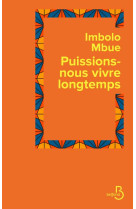 Puissions-nous vivre longtemps