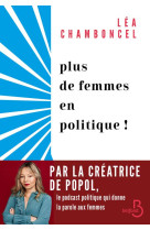 Plus de femmes en politique !