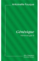 Feminologie t.3  -  genesique