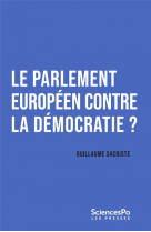 Le parlement europeen contre la democratie ?