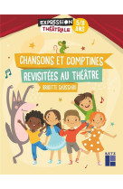 Chansons et comptines revisitees au theatre