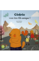 Cedric veut etre fils unique !