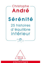 Serenite  -  25 histoires d'equilibre interieur