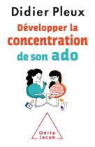 Developper la concentration de son ado