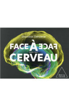 Face a face avec son cerveau