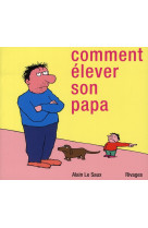 Comment elever son papa