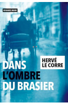 Dans l'ombre du brasier