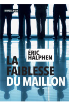 La faiblesse du maillon