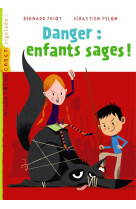 Histoires a la carte, tome 10 - danger : enfants sages !