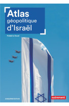 Atlas geopolitique d'israel (5e edition)