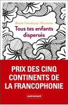 Tous tes enfants disperses