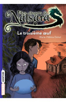 Les dragons de nalsara, tome 01 - le troisieme oeuf