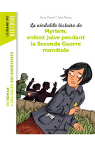 La veritable histoire de myriam  -  enfant juive pendant la seconde guerre mondiale