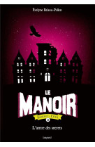 Le manoir saison 2, tome 02 - l'antre des secrets