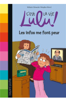 C'est la vie lulu ! t.22  -  les infos me font peur