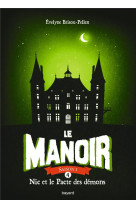 Le manoir - saison 1 tome 4 : nic et le pacte des demons