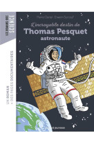 L'incroyable destin de thomas pesquet, astronaute