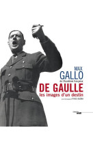 De gaulle, les images d'un destin