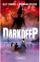 Darkdeep tome 1 : l'infinoir