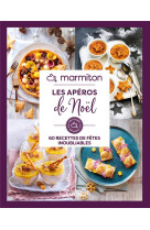 Les aperos de noel : 60 recettes de fetes inoubliables