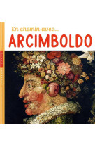 En chemin avec... arcimboldo