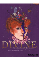 Divine  -  vie(s) de sarah bernhardt