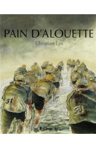 Pain d'alouette : integrale t.1 et t.2