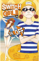 Switch girl tome 16