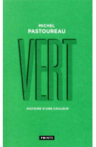 Vert - histoire d'une couleur