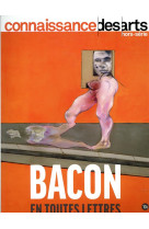 Connaissance des arts hors-serie n.872 : bacon en toutes lettres