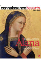 Connaissance des arts hors-serie n.877 : la collection alana  -  chefs-d'oeuvre de la peinture italienne