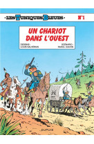 Les tuniques bleues tome 1 : un chariot dans l'ouest