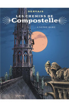 Les chemins de compostelle tome 3 : notre-dame