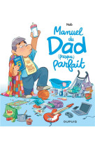 Manuel du dad (presque) parfait