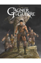 Gagner la guerre tome 4 : la marche franche