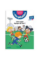 Les incollables  -  premieres lectures t.4 : une super equipe de foot !