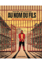 Au nom du fils : dans l'enfer de la prison de san pedro