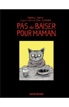 Pas de baiser pour maman