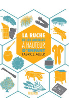 La ruche et les abeilles a hauteur d'enfant