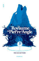 Le royaume de pierre d'angle tome 1 : l'art du naufrage