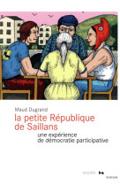 La petite republique de saillans  -  une experience de democratie participative