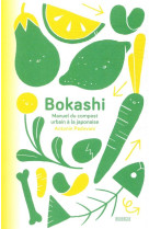 Bokashi  -  manuel du compost urbain a la japonaise