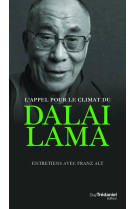 L'appel pour le climat du dalai-lama  -  entretiens avec franz alt