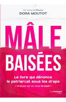 Male-baisees : le livre qui denonce le patriarcat sous les draps