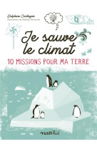 Je sauve le climat ! 10 missions pour ma terre