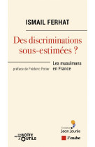 Des discriminations sous-estimees ? les musulmans en france