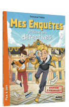 Mes enquetes a l'ecole des detectives - aventure a versailles !